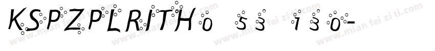 KSPZPLRITH0 53 130字体转换